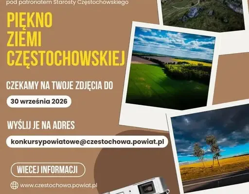 Ostatnie dni na zgłoszenie zdjęć do XVII Konkursu Fotograficznego Ziemi Częstochowskiej