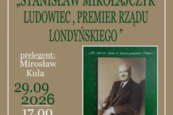 Kamienica Polska: spotkanie o Stanisławie Mikołajczyku – ludowcu i premierze rządu londyńskiego