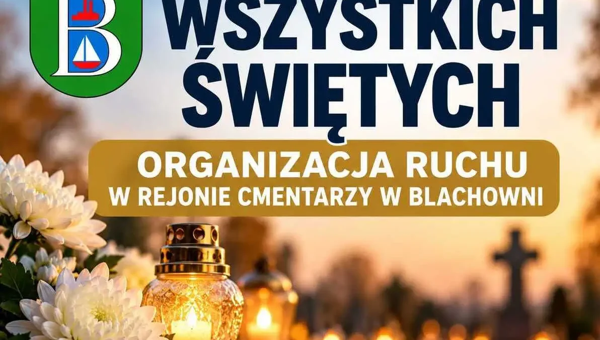 Wszystkich Świętych w Blachowni: zmiany w ruchu i objazdy przy cmentarzach
