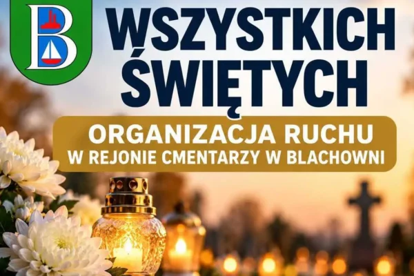 Wszystkich Świętych w Blachowni: zmiany w ruchu i objazdy przy cmentarzach